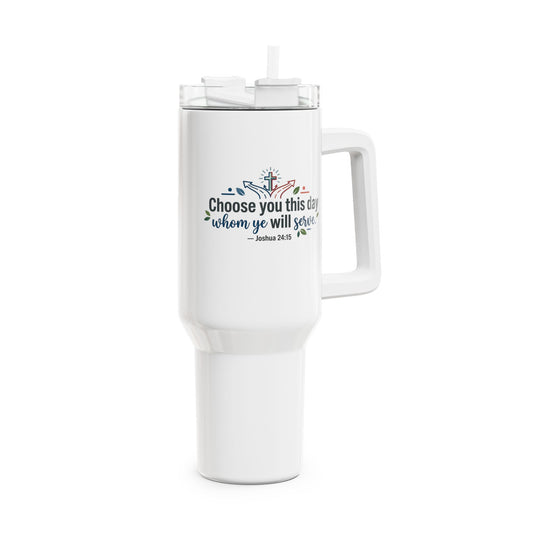 40oz Tumbler — "Choose You This Day" Floral Inspirational Travel Mug