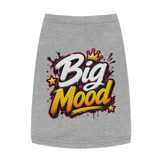 Big Mood Pet Tank Top — Cute Graphic Dog & Cat Shirt