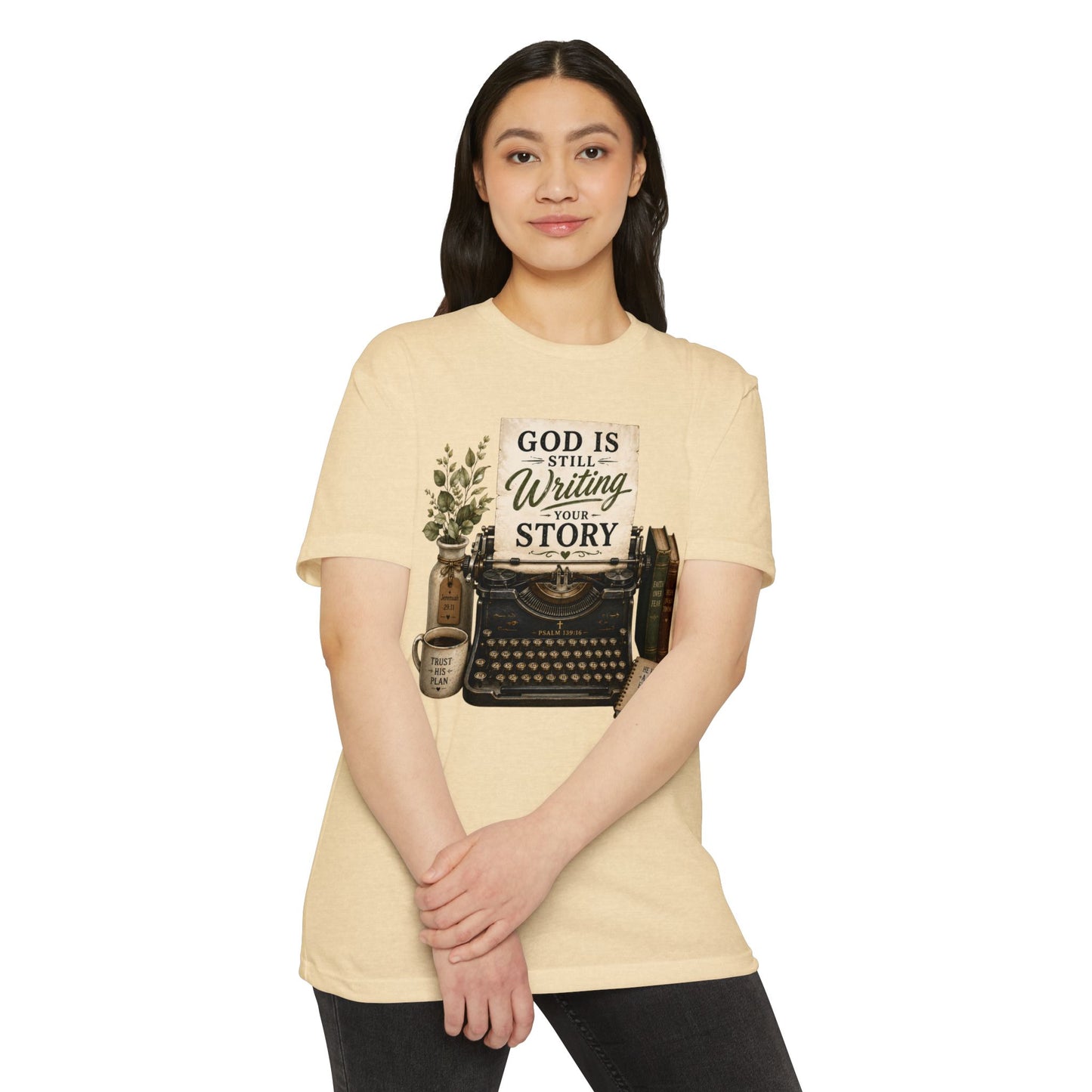 God Is Still Writing Your Story T-Shirt