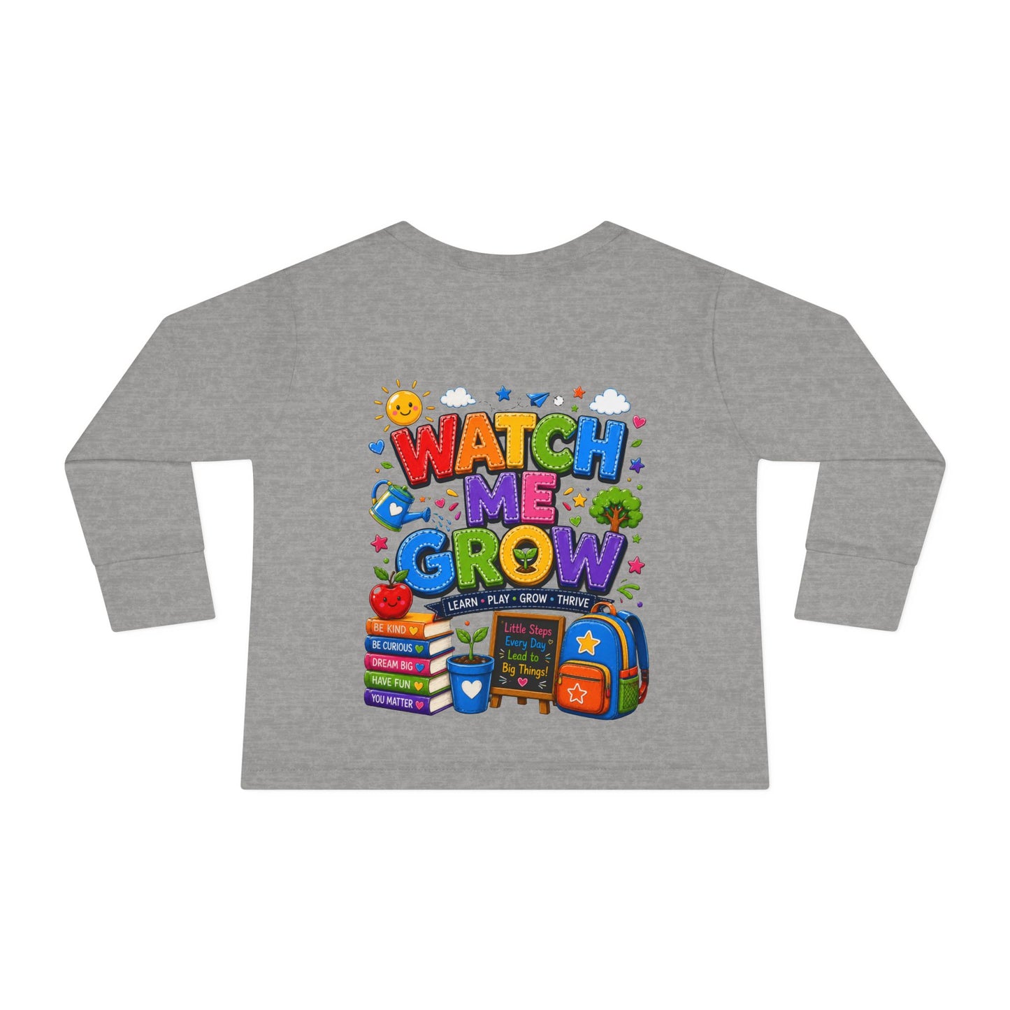 Watch Me Grow Toddler Long Sleeve Tee — Back to School Cute Growth Shirt