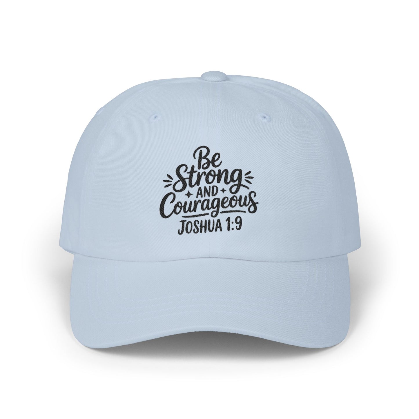 Be Strong and Courageous Dad Cap – Joshua 1:9 Inspirational Baseball Hat