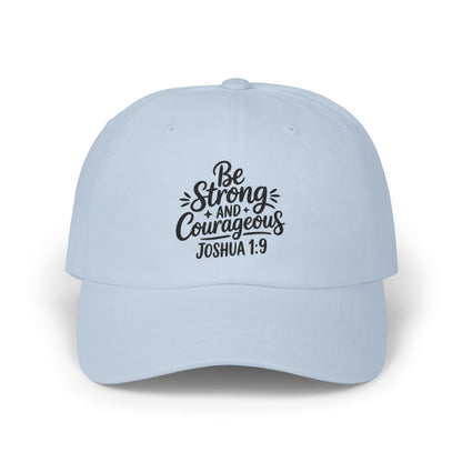 Be Strong and Courageous Dad Cap – Joshua 1:9 Inspirational Baseball Hat