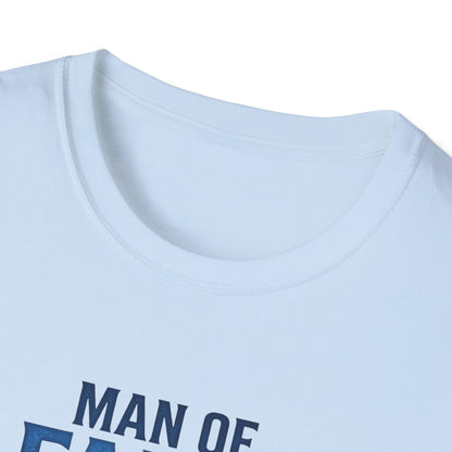 "Man of Faith, Father of Strength"  T‑Shirt