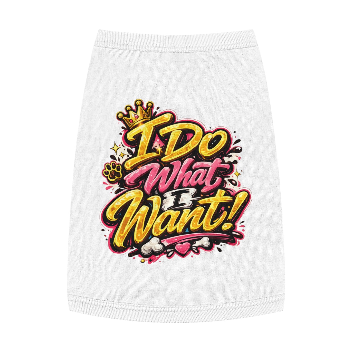 Pet Tank Top — "I Do What I Want!" Bold Graphic Dog Tank
