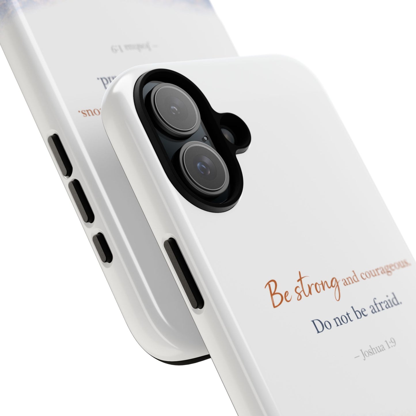 Inspirational 'Be Strong and Courageous' Phone Case