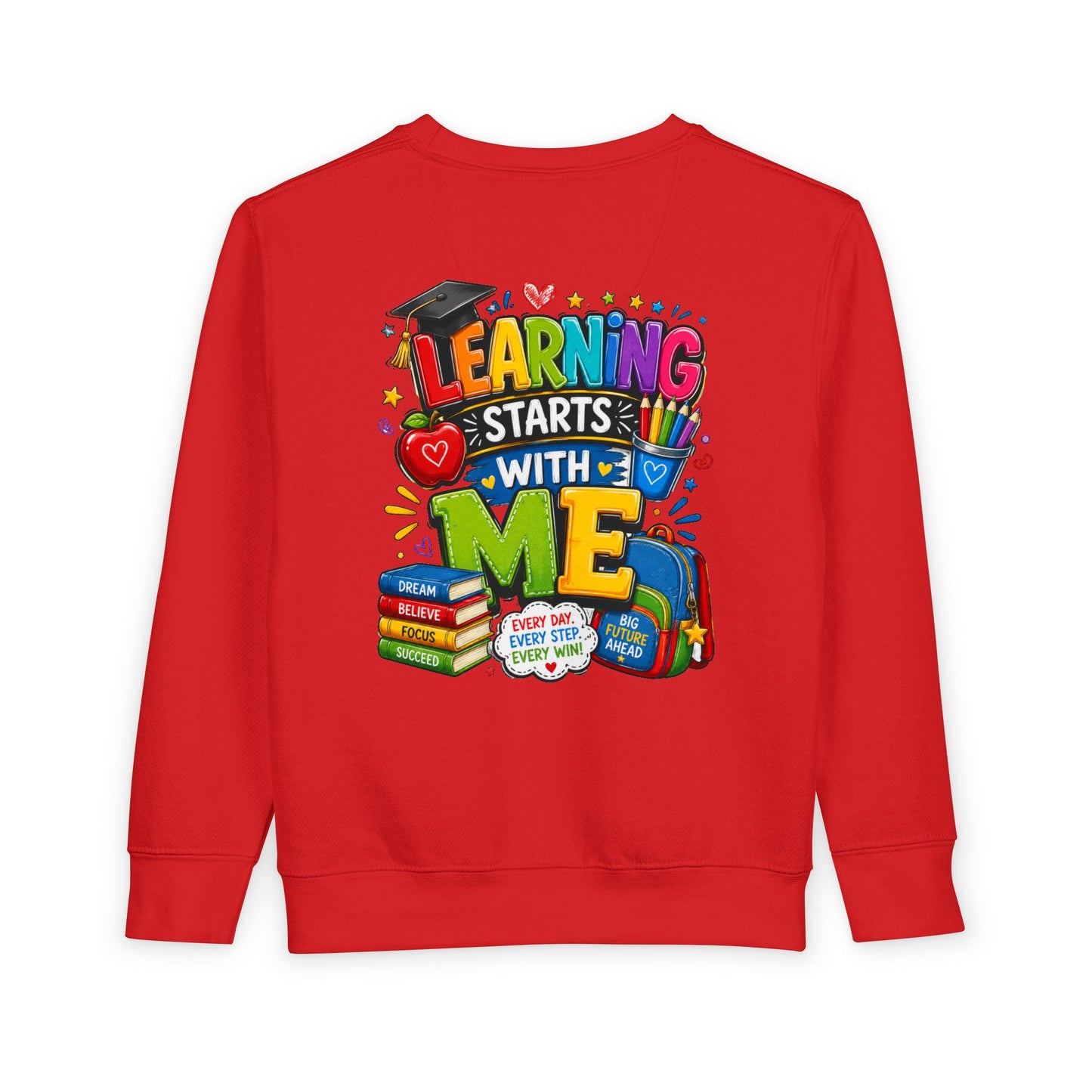Learning Starts With Me Toddler Sweatshirt — Cute Back-to-School Kids Graphic Pullover