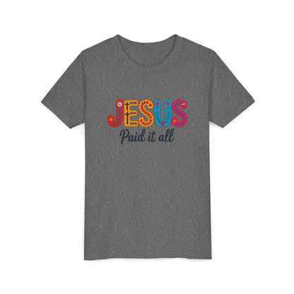 Youth Tee — "Jesus Paid It All" Colorful Faith Graphic