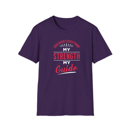 God Over Everything, My Strength My Guide T-Shirt