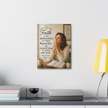 Faith Canvas Wall Art — "Faith is the assurance of things hoped for" Hebrews 11:1 Stretched Canvas