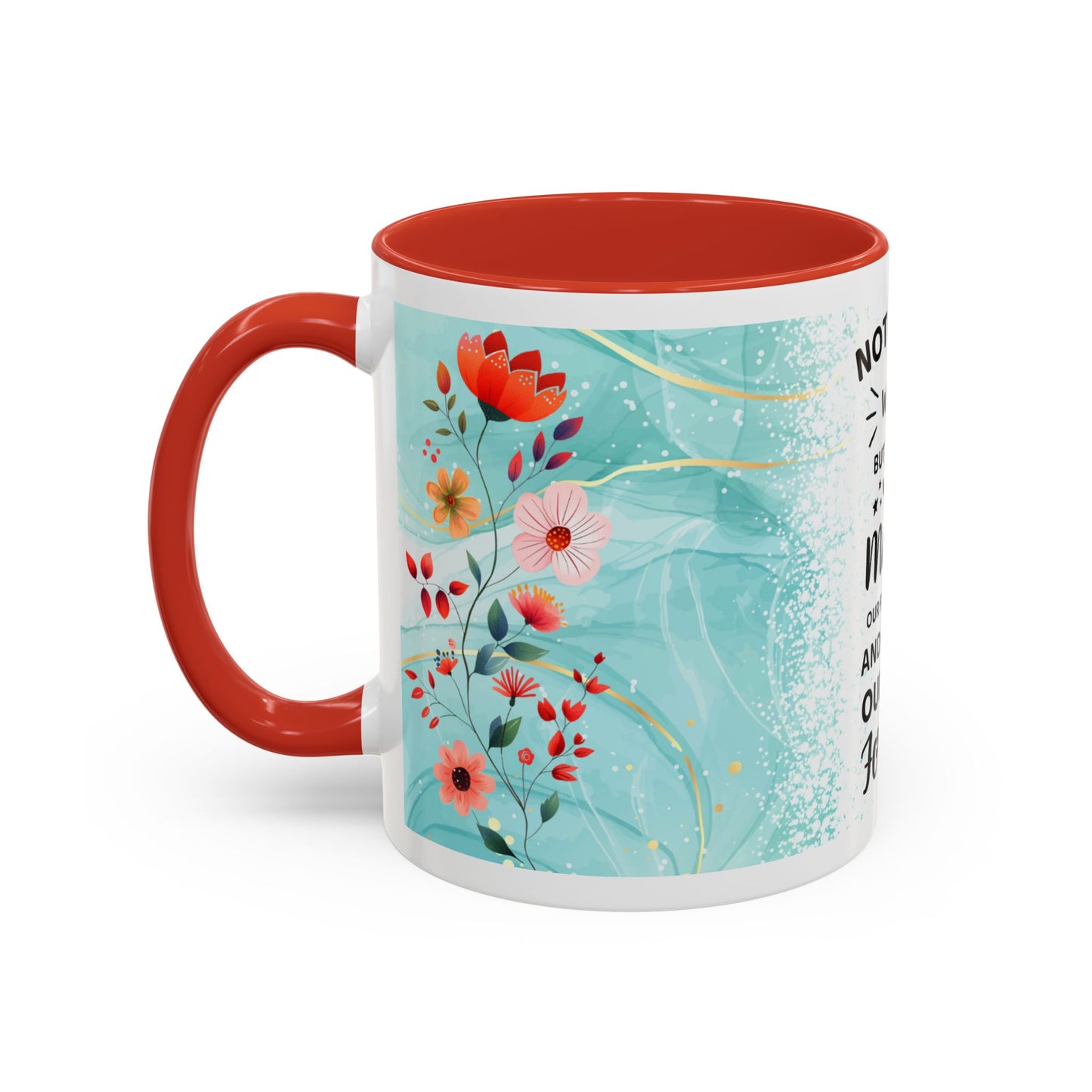 Mother Coffee Mug — “Not Just a Word but a Whole World” Floral Gift (11/15oz)