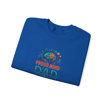 Proud ADHD Dad  Crewneck Sweatshirt
