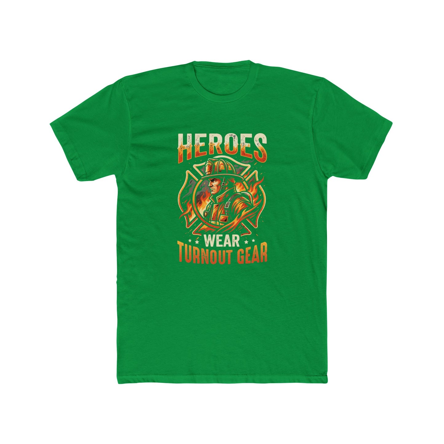 Heroes Wear Turnout Gear Firefighter T-Shirt