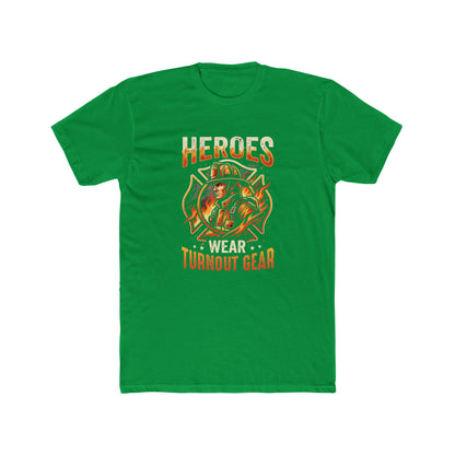 Heroes Wear Turnout Gear Firefighter T-Shirt