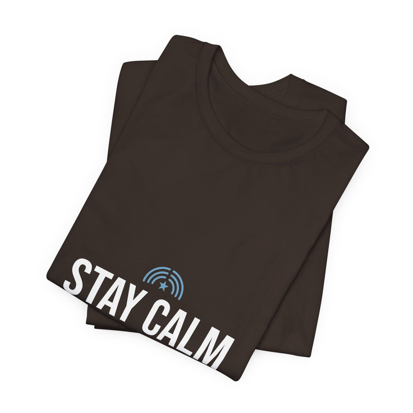 Stay Calm Help Is Coming T-Shirt