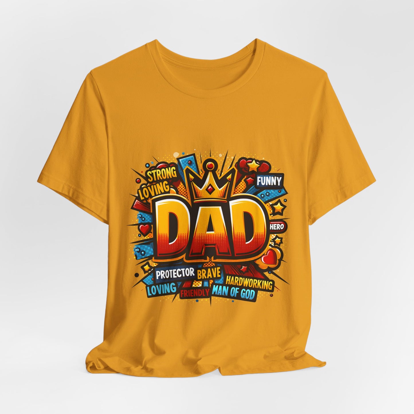 Dad Comic Crown T-Shirt — 'DAD' Bold Graphic with Loving, Brave, Hardworking Tributes (Father's Day Gift)