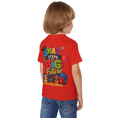 Toddler T-Shirt "Small Steps Big Future" Back-to-School Shirt