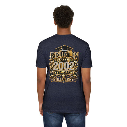 Class of 2002 Reunion T-Shirt — "24 Years Later Still Classy"