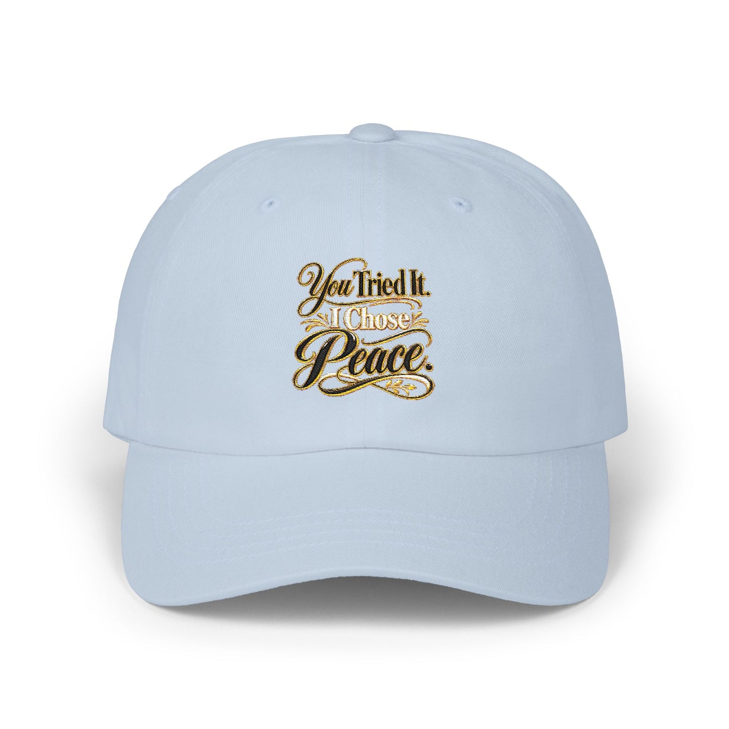Classic Dad Cap — "You Tried It, Here's Peace" Embroidered White Baseball Hat