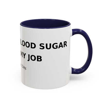 Coffee Mug – 'Monitoring My Blood Sugar Like It’s My Job. Every. Single. Day.'