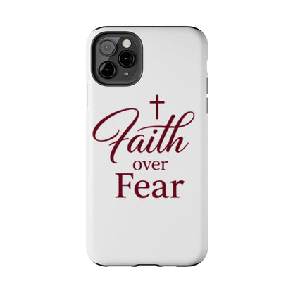 Faith Over Fear Tough Phone Case — Christian Inspirational Protective Phone Cover