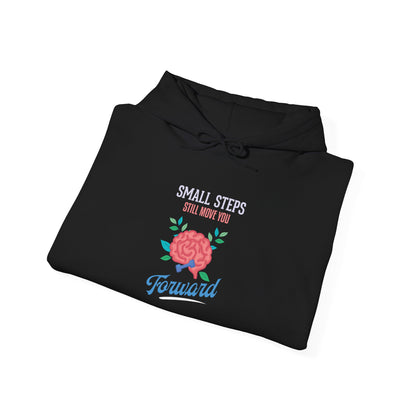 "Small Steps Still Move You Forward" Hoodie