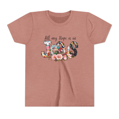 Youth Tee — "All My Hope Is in Jesus" Floral Christian Shirt