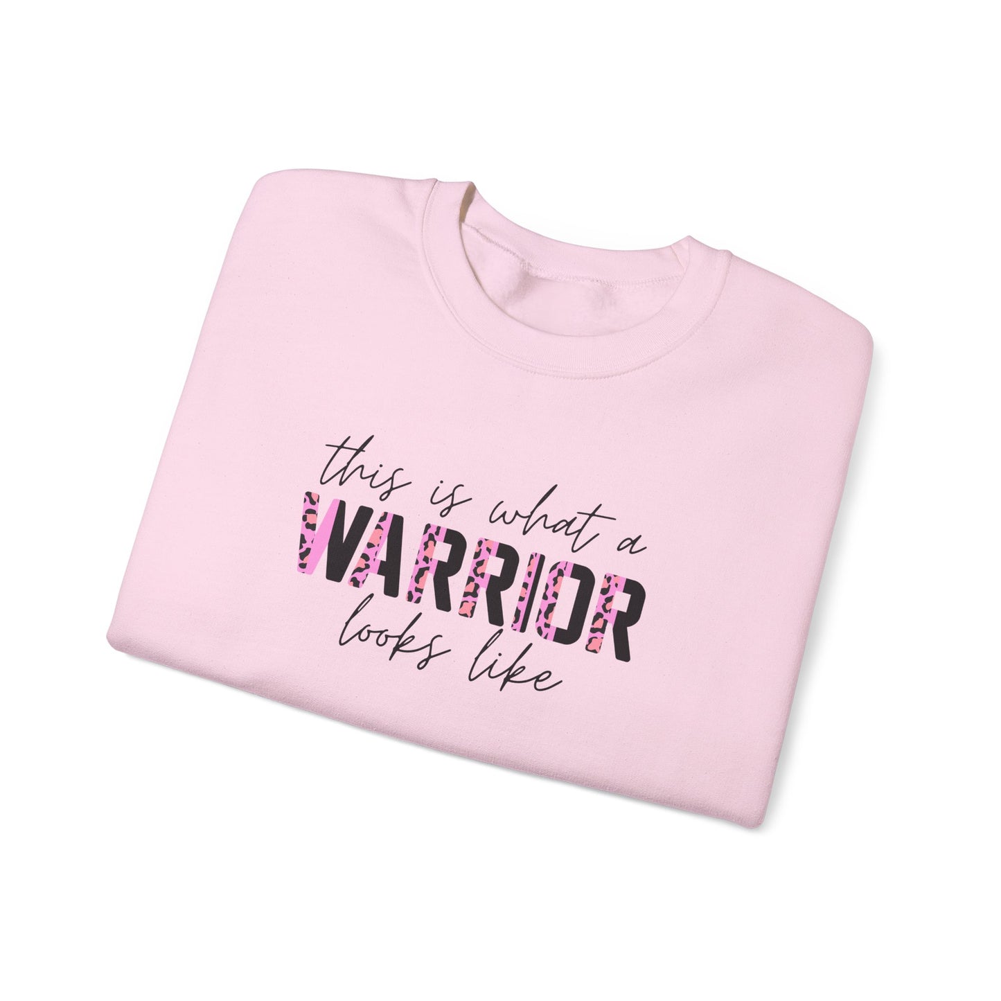 "This Is What a Warrior Looks Like"  Sweatshirt