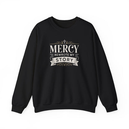 Mercy Rewrote My Story  Sweatshirt