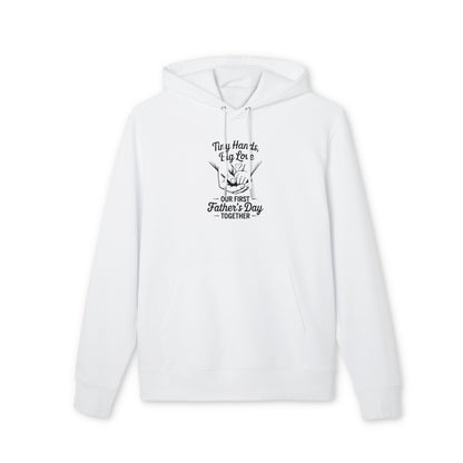 Father’s Day Hoodie - "Tiny Hands, Big Love: Our First Father’s Day Together"