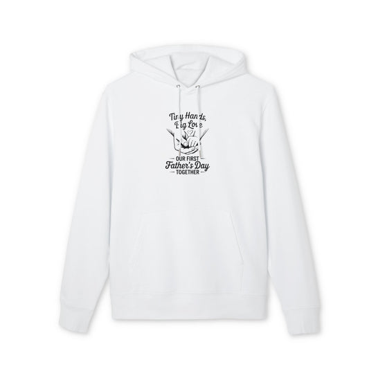 Father’s Day Hoodie - "Tiny Hands, Big Love: Our First Father’s Day Together"