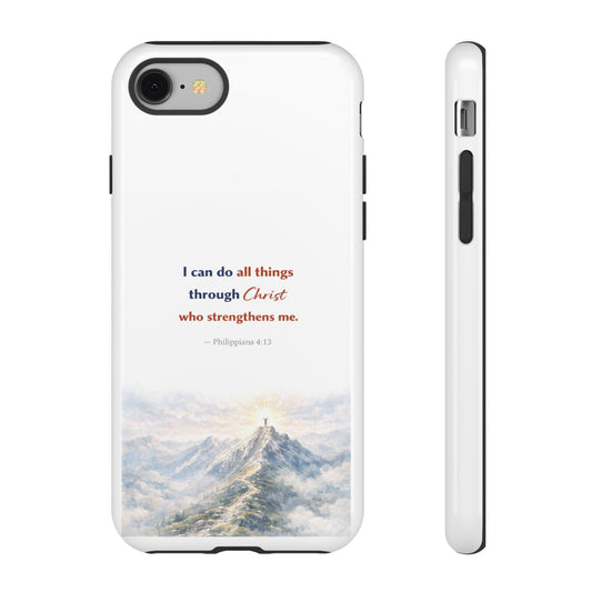 Christian Phone Case – “I Can Do All Things Through Christ” Inspirational Tough Case