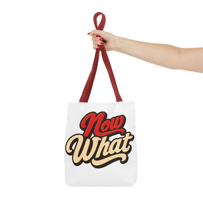 Now What Tote Bag — Retro Script Graphic Tote for Everyday Use