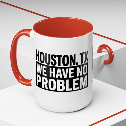 Houston, TX Coffee Mug — 'We Have No Problem' Bold Typography Accent Mug