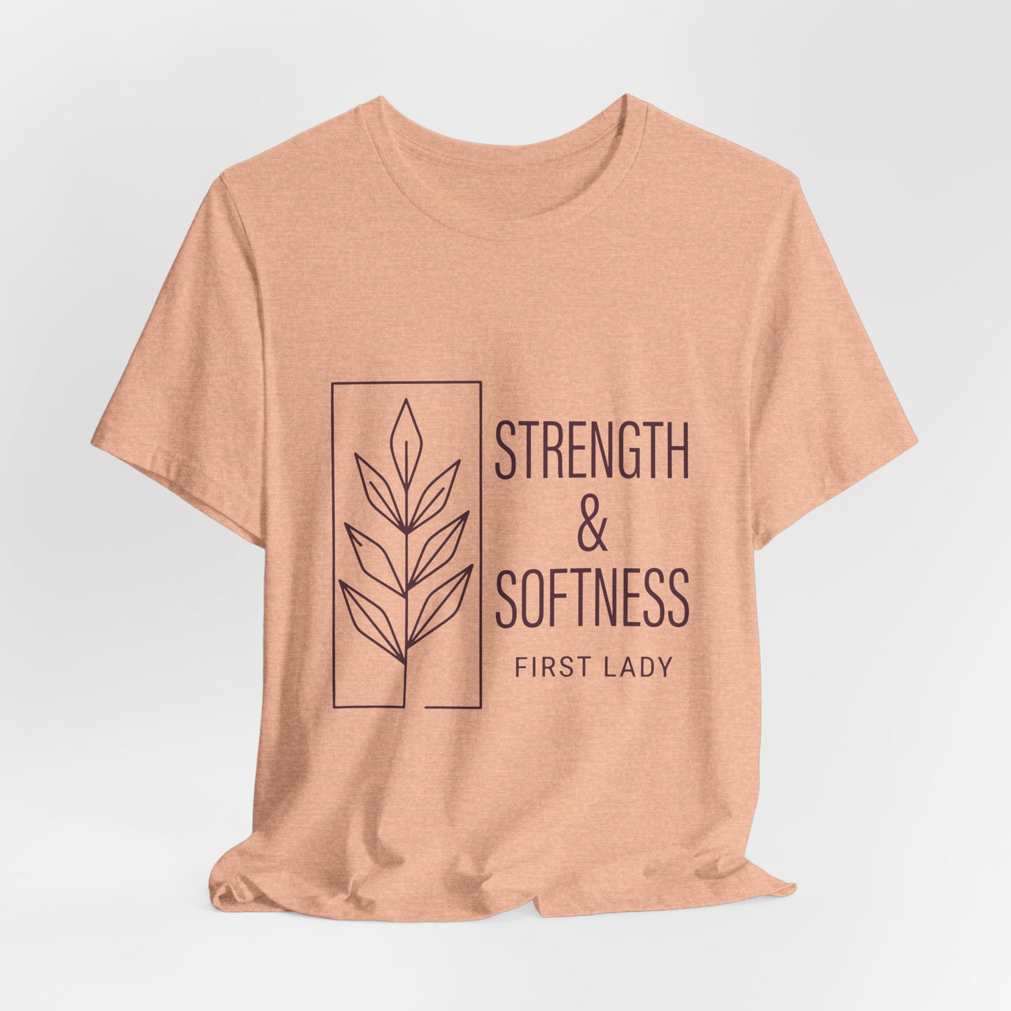 Strength & Softness Tee — First Lady Inspirational Graphic T-Shirt