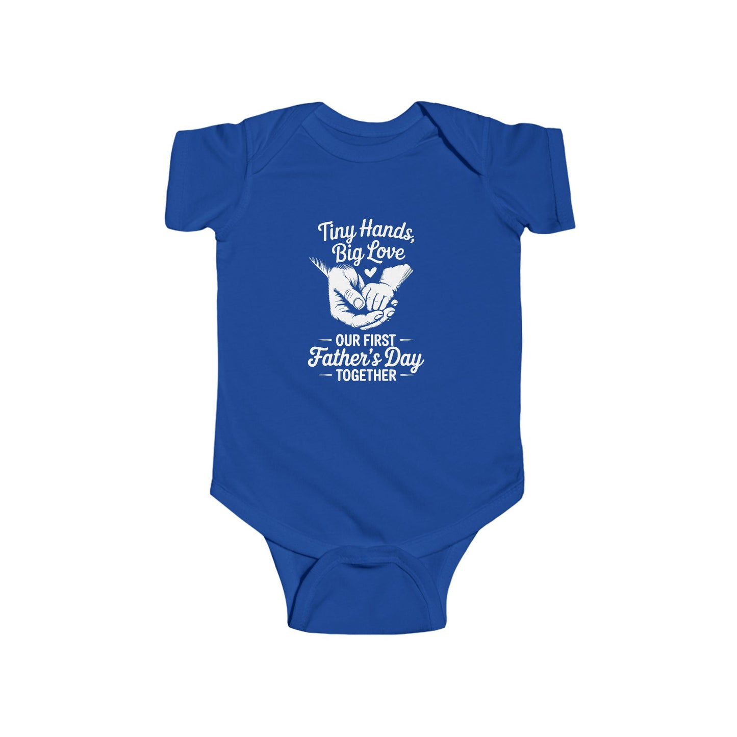 Infant Bodysuit "Tiny Hands, Big Love - Our First Father's Day Together"