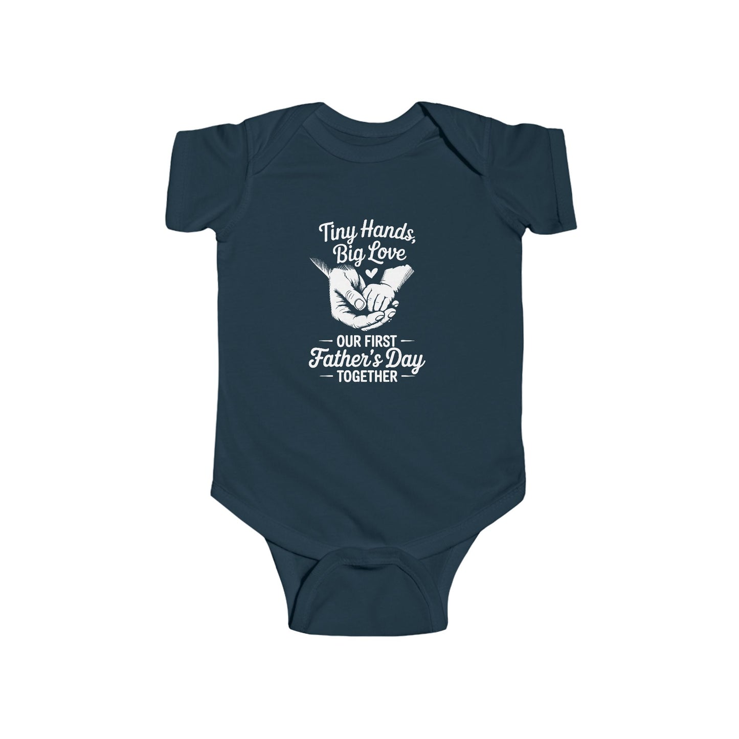 Infant Bodysuit "Tiny Hands, Big Love - Our First Father's Day Together"