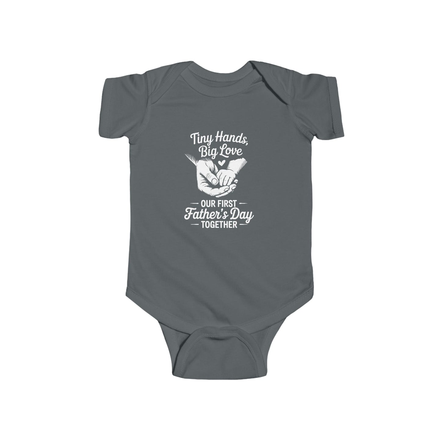 Infant Bodysuit "Tiny Hands, Big Love - Our First Father's Day Together"