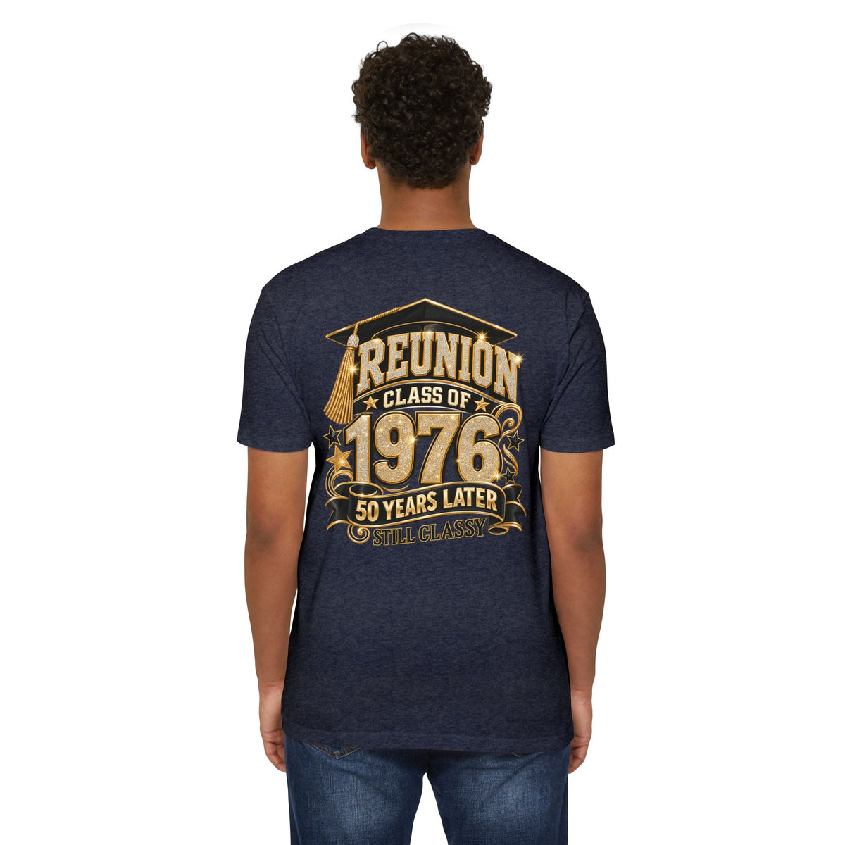 Class of 1976 Reunion T-shirt — 50 Years Later Still Classy