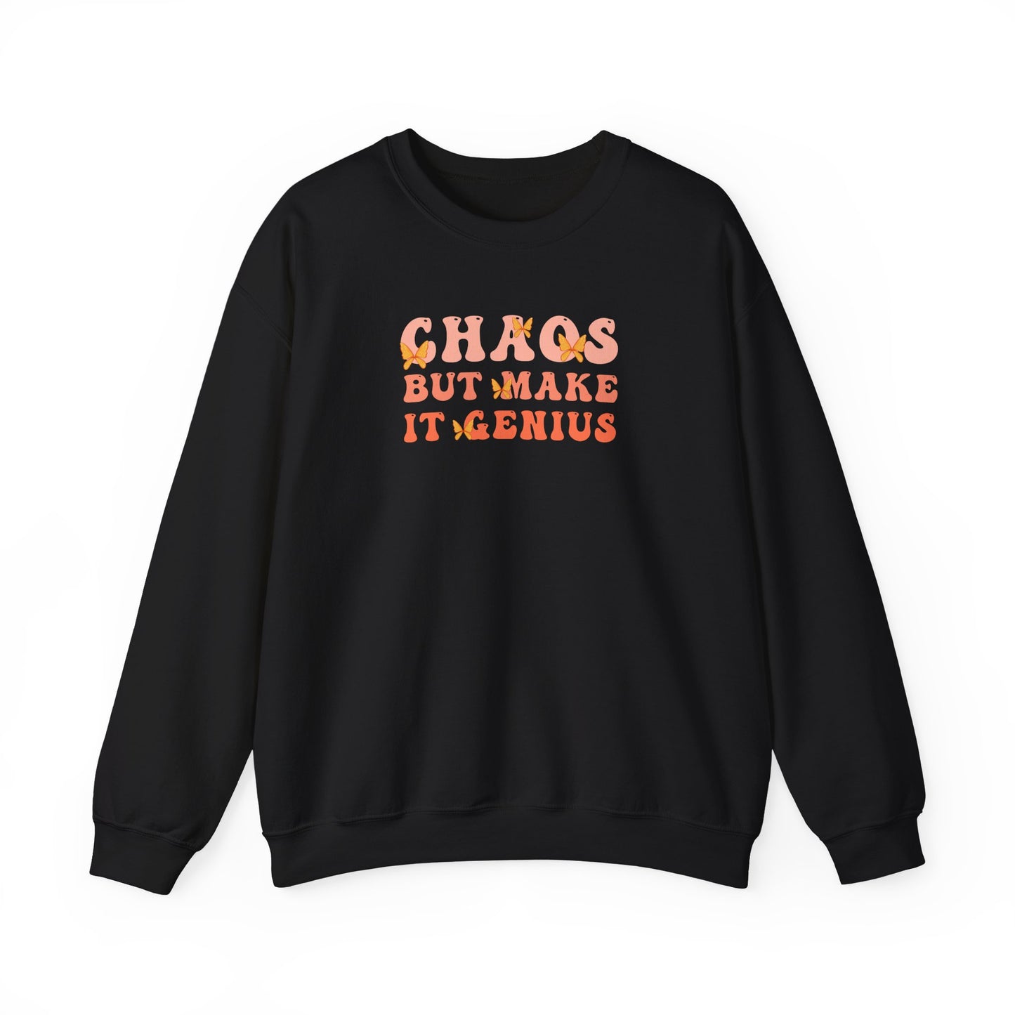 Chaos But Make It Genius Sweatshirt