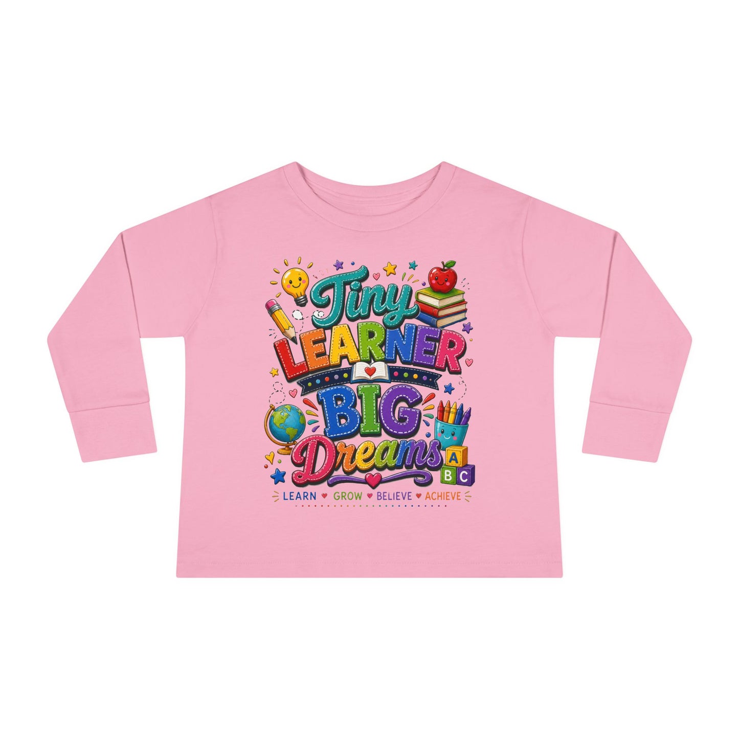Tiny Learner Big Dreams Toddler Long Sleeve Tee