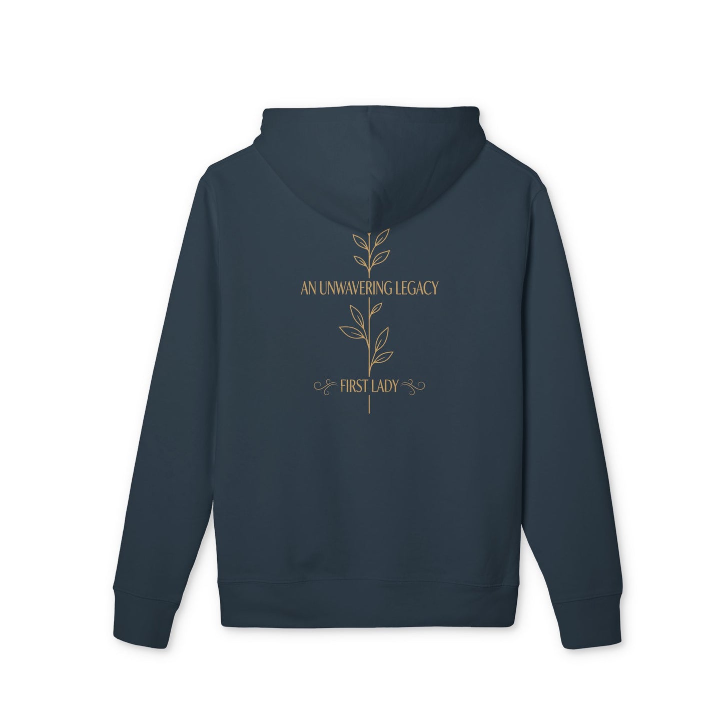 First Lady Legacy Hoodie — "An Unwavering Legacy" Gold Leaf Design