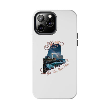 Maine Lighthouse Tough Phone Case — "Can't Get There From Here" State Silhouette