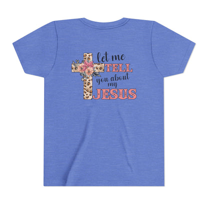 Youth Tee — "Let Me Tell You About My Jesus" Floral Leopard Cross Christian Shirt