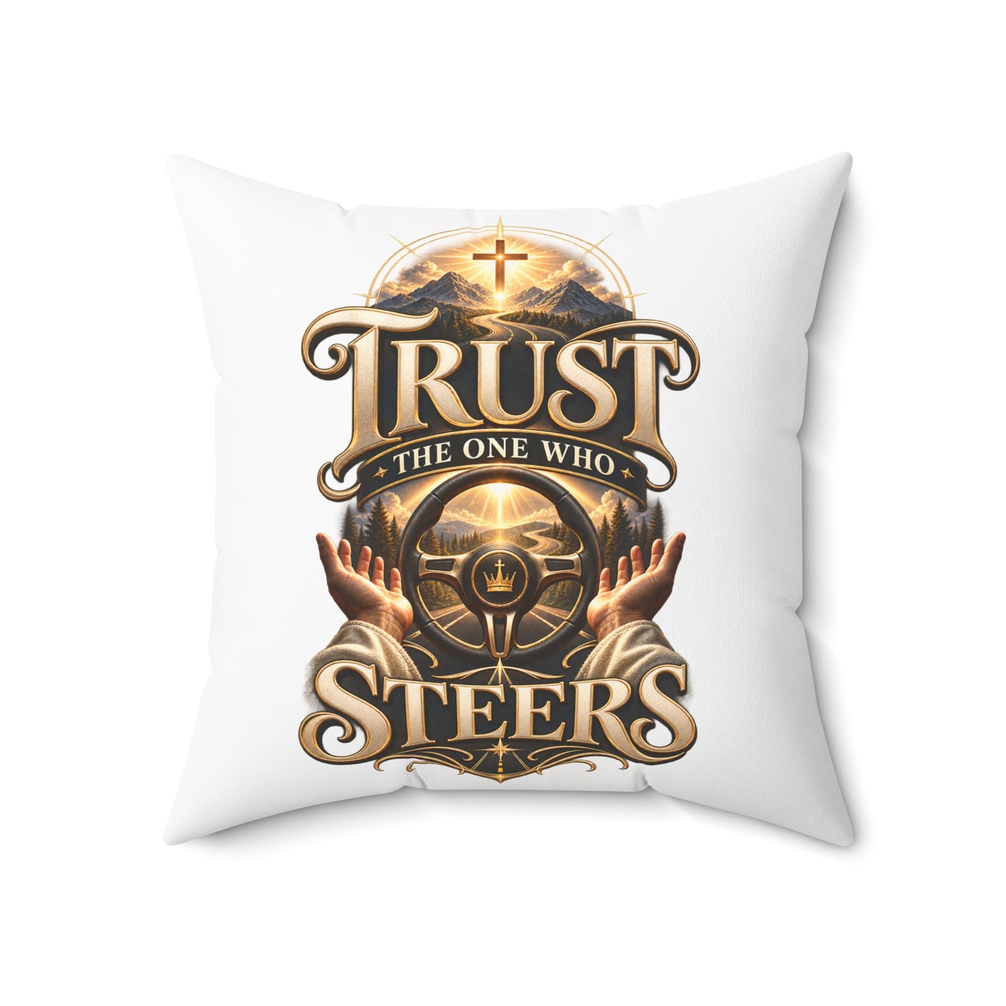 Trust the One Who Steers Decorative Pillow