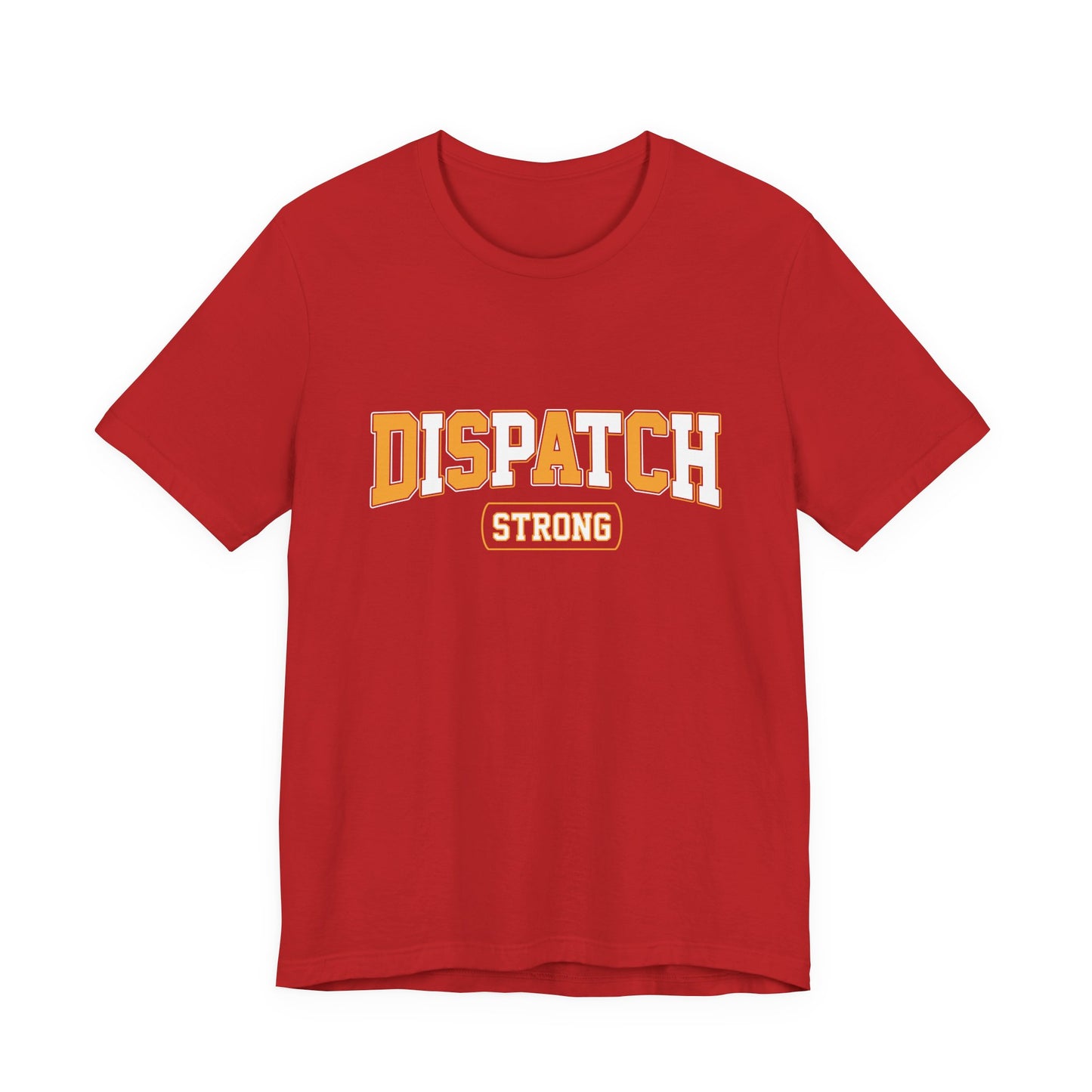 Dispatch Strong T‑Shirt — Bold Rescue Dispatcher Tee