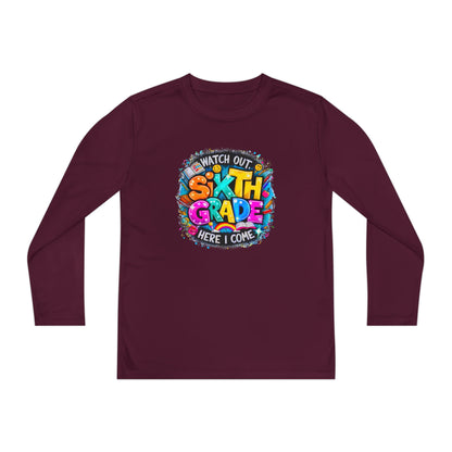 Youth Long Sleeve Tee — "Watch Out Sixth Grade Here I Come" Back-to-School Shirt
