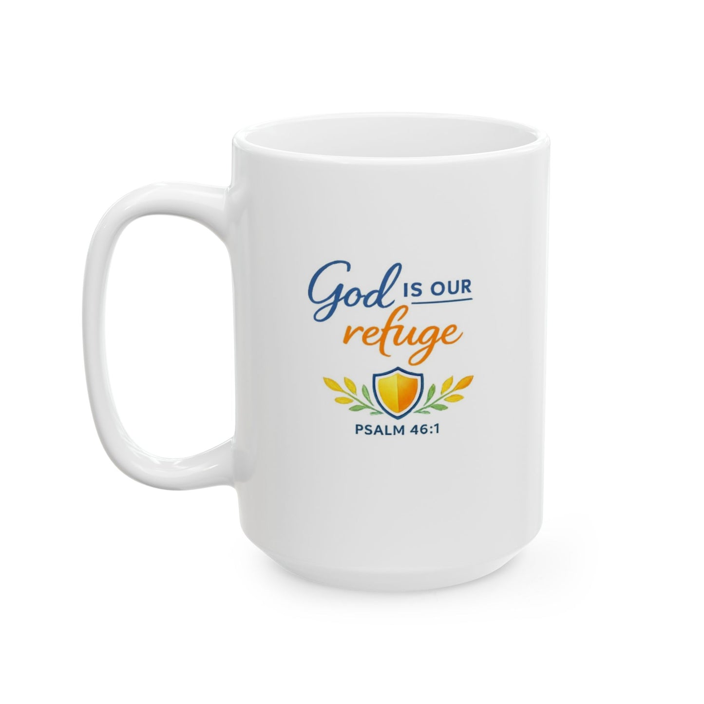 God Is Our Refuge - Psalm 46:1 Mug