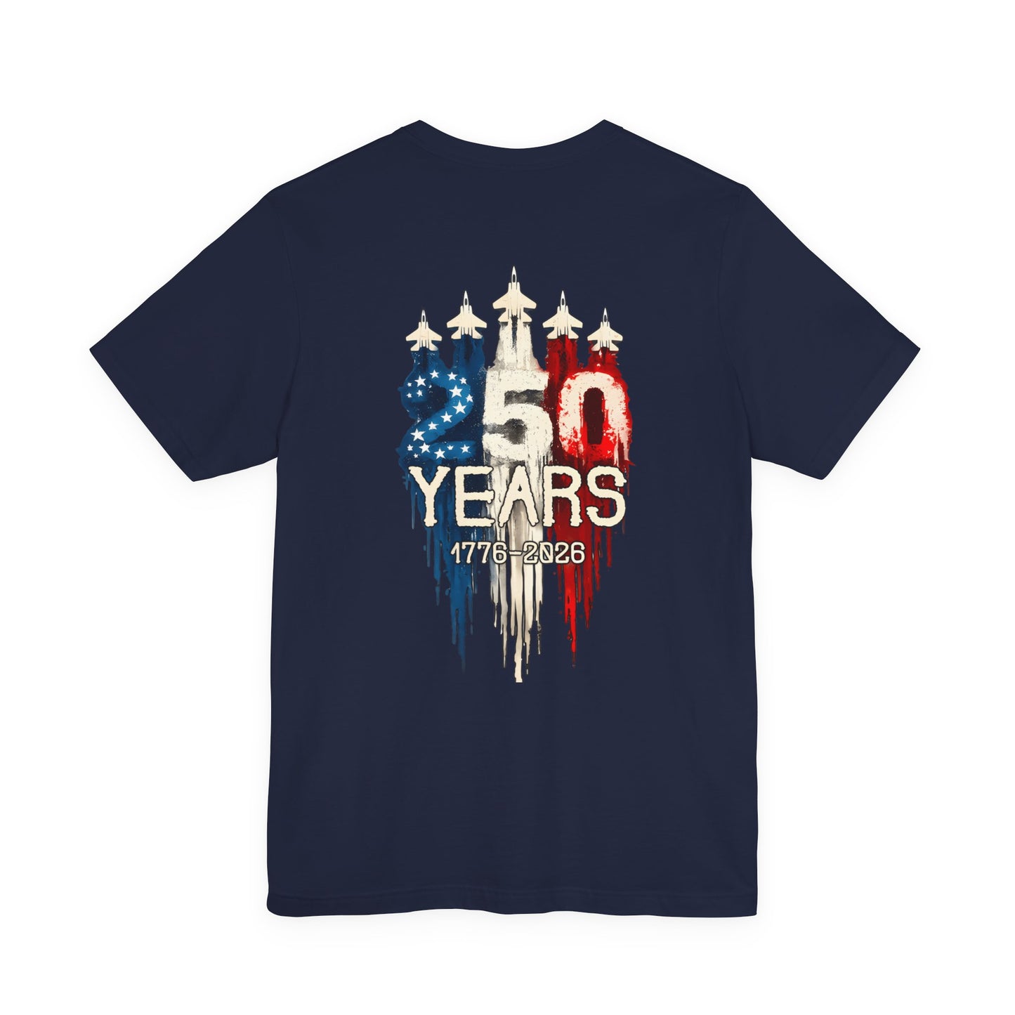 Independence 250th Anniversary Tee — "250 Years 1776–2026" Patriotic T-Shirt