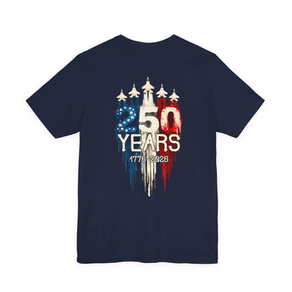 Independence 250th Anniversary Tee — "250 Years 1776–2026" Patriotic T-Shirt