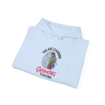 "You Are Learning, Growing & Evolving" Hoodie